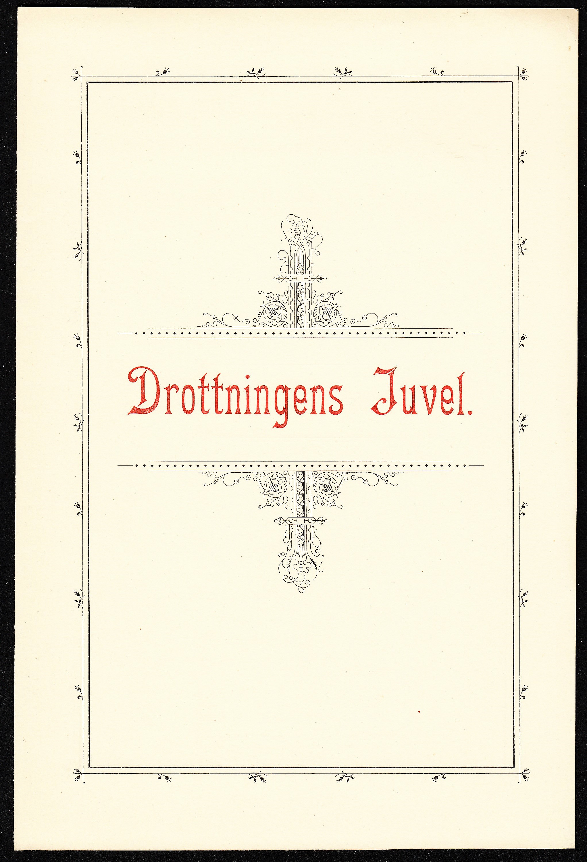 Drottningens juvel. [Utg. av Nordiska museet].