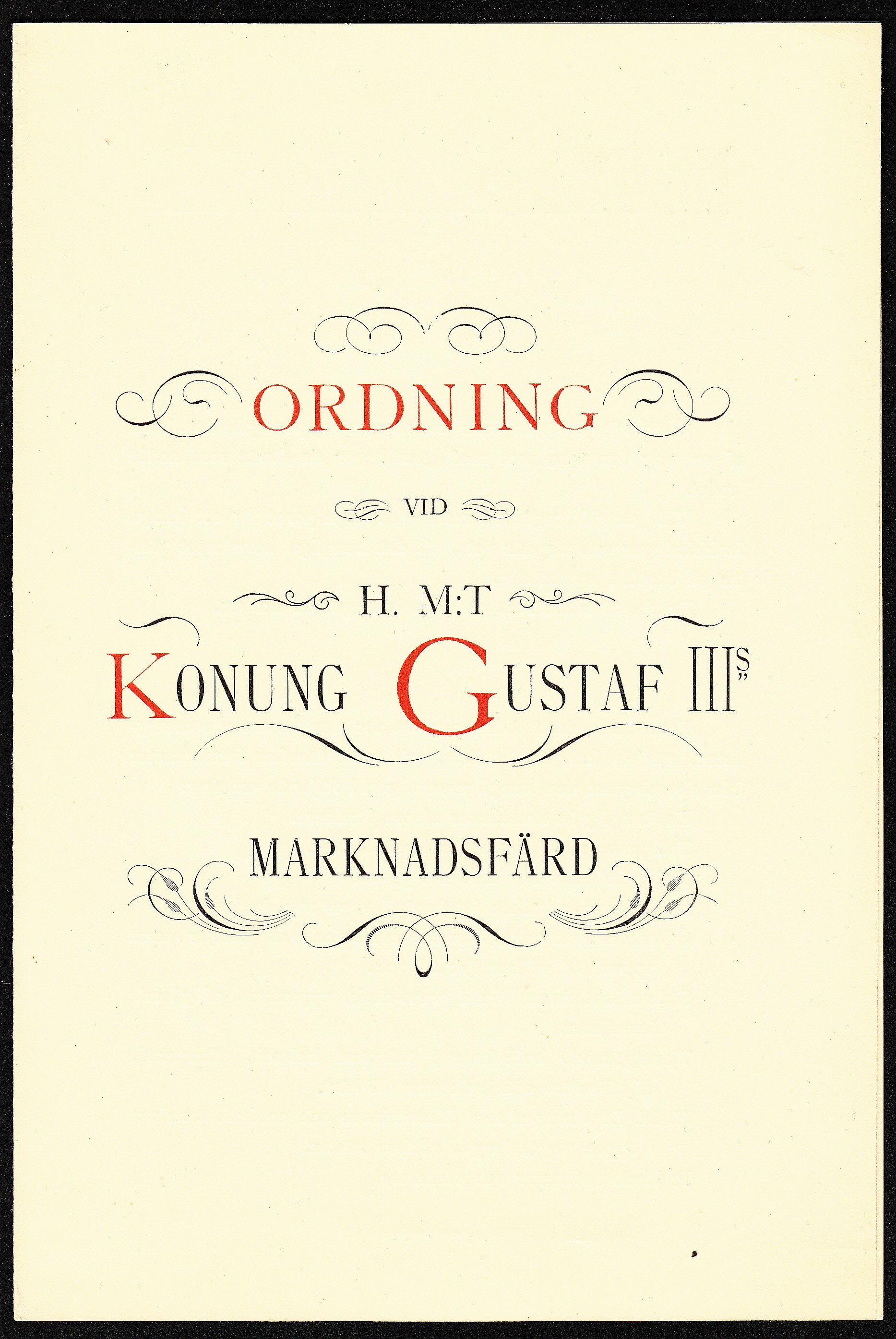 Ordning vid H. M:t konung Gustaf III:s marknadsfärd. [Utg. av Nordiska museet].