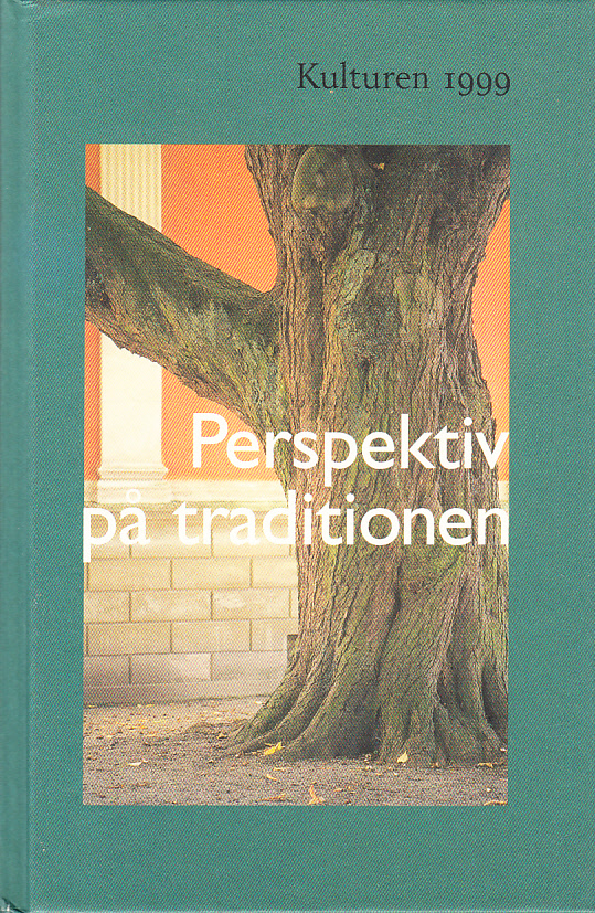 Kulturen 1999. Perspektiv på traditionen. En årsbok till medlemmarna av Kulturhistoriska föreningen för södra Sverige.