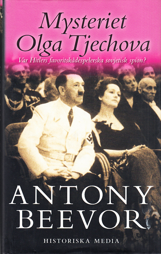 Mysteriet Olga Tjechova. Var Hitlers favoritskådespelerska sovjetisk spion? Översättning: Ulf Gyllenhak. [Utg. av] Historiska Media.