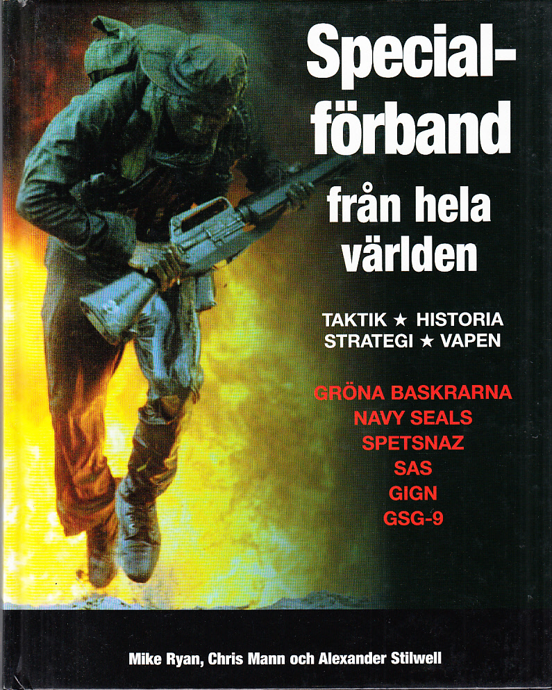Specialförband från hela världen. Taktik, historia, strategi, vapen. [Utg. av] Svenskt militärhistoriskt bibliotek.