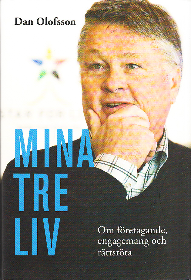 Mina tre liv - om företagande, engagemang och rättsröta. [Utg. av] Ekerlids förlag.