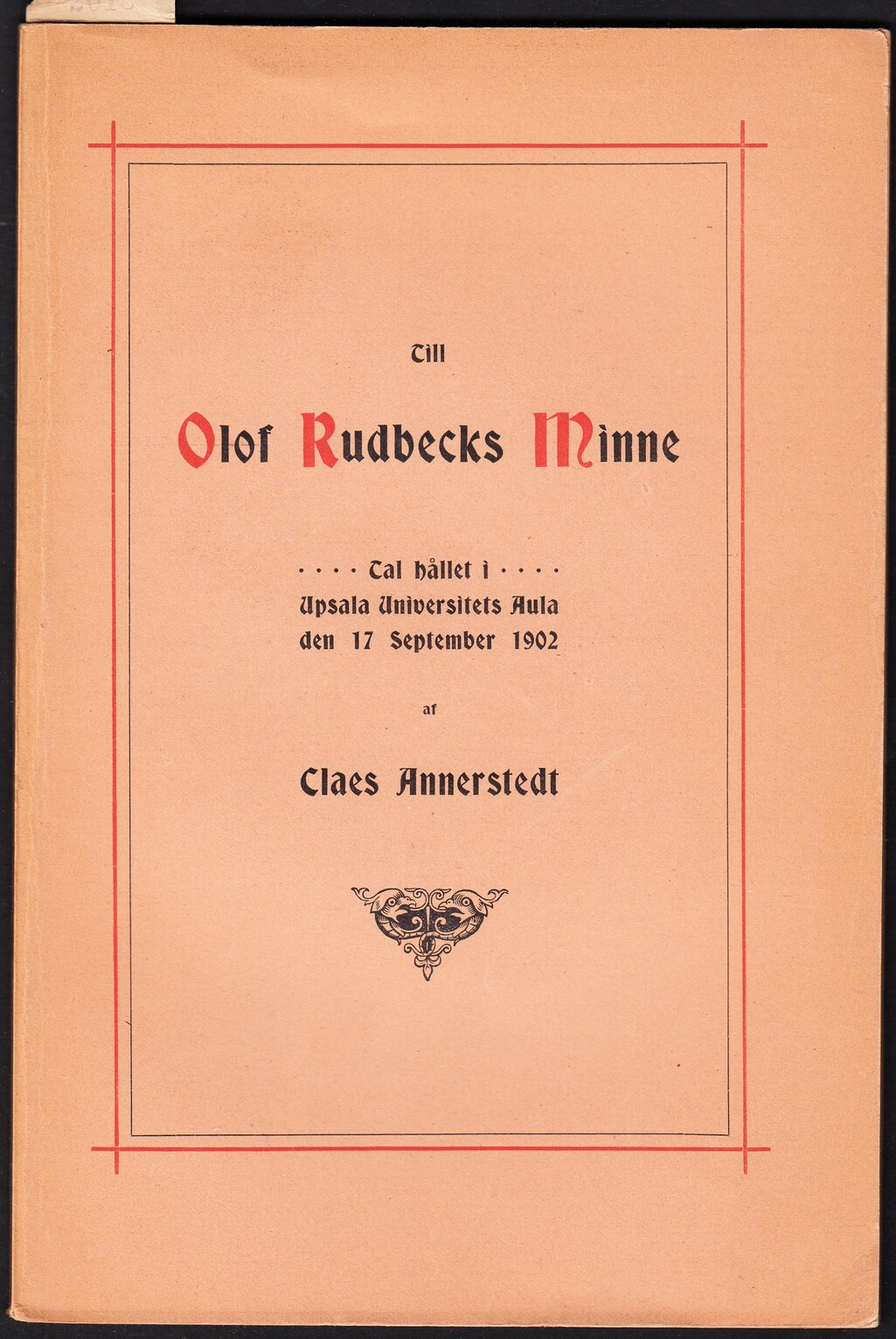 Till Olof Rudbecks minne. Tal hållet i Upsala universitets aula den 17 september 1902 af Claes Annerstedt.