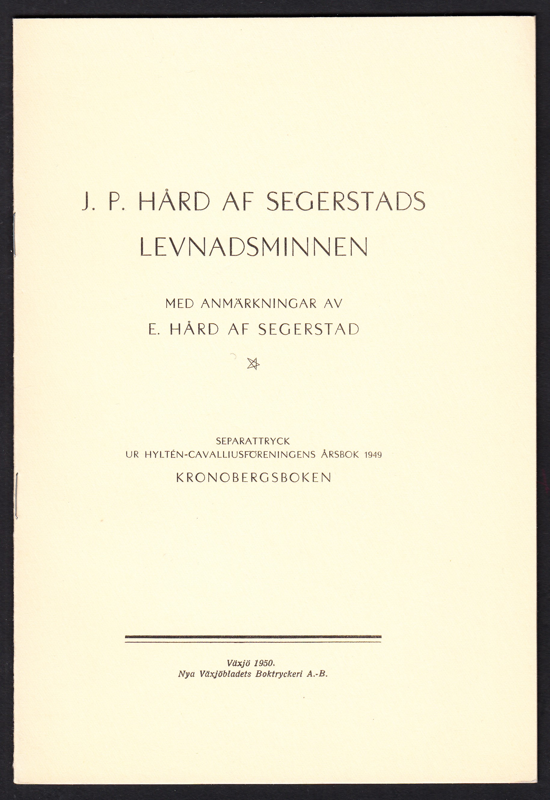 J.P. Hård af Segerstads levnadsminnen. Med anmärkningar av E. Hård af Segerstad.
