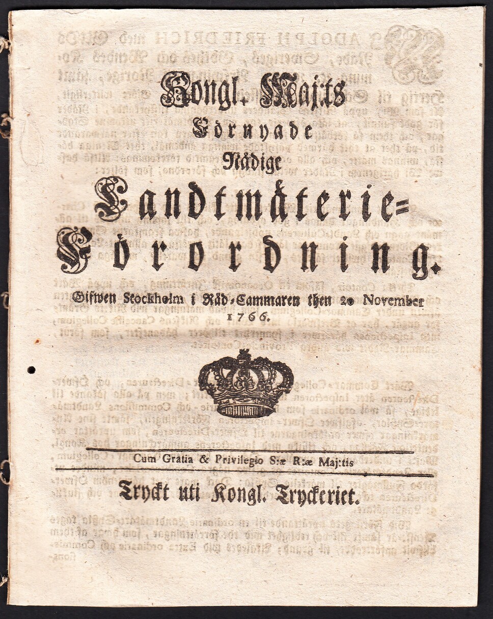 Kongl. Maj:ts Förnyade Nådige Landtmäterie-Förordning. Gifwen Stockholm i Råd-Cammaren then 20 November 1766.