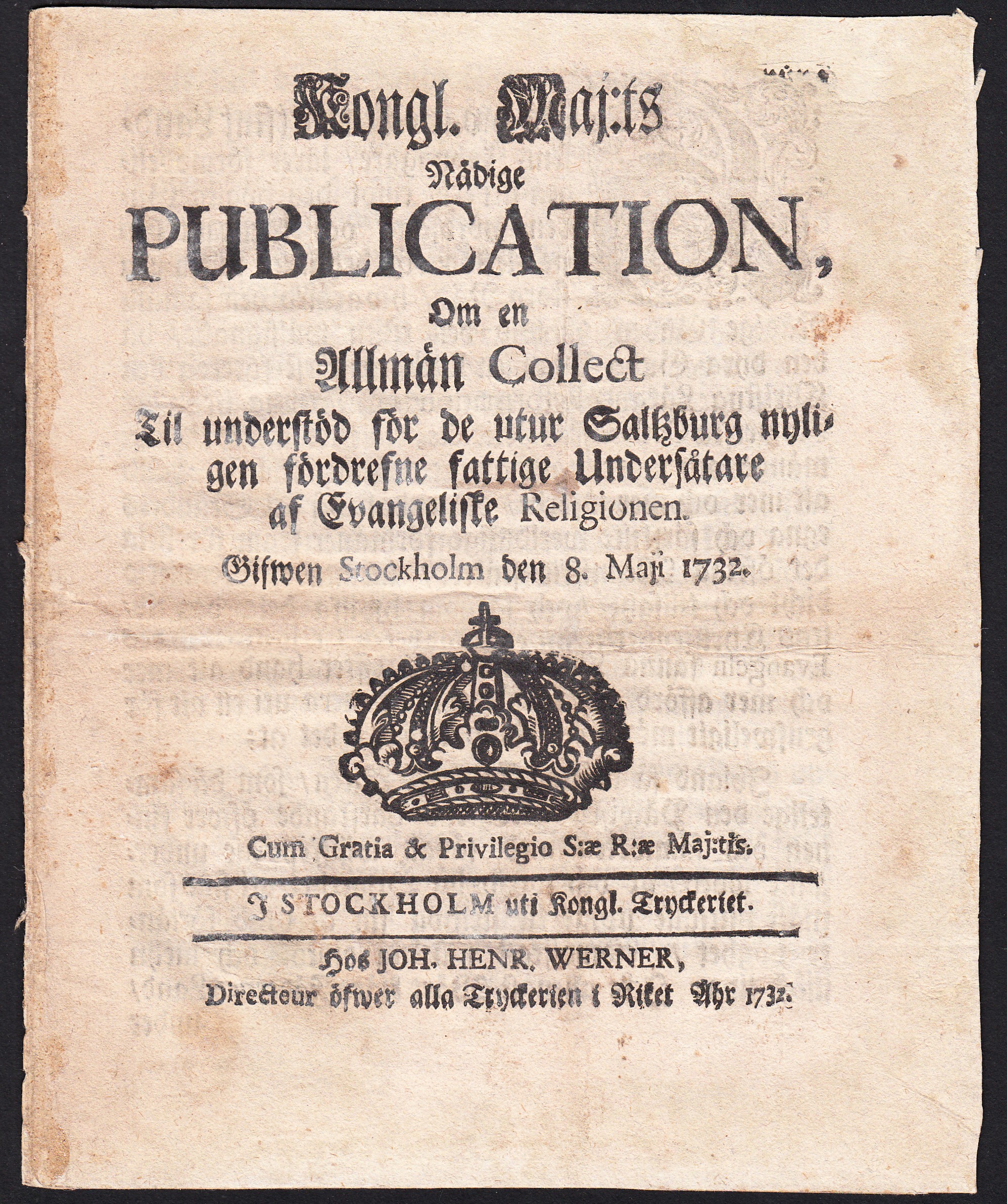 Kongl. Maj:ts Nådige Publication, Om en Allmän Collect Til understöd för de utur Saltzburg nyligen fördrefne fattige Undersåtare af Evangeliske Religionen. Gifwen Stockholm den 8. Maji 1732.