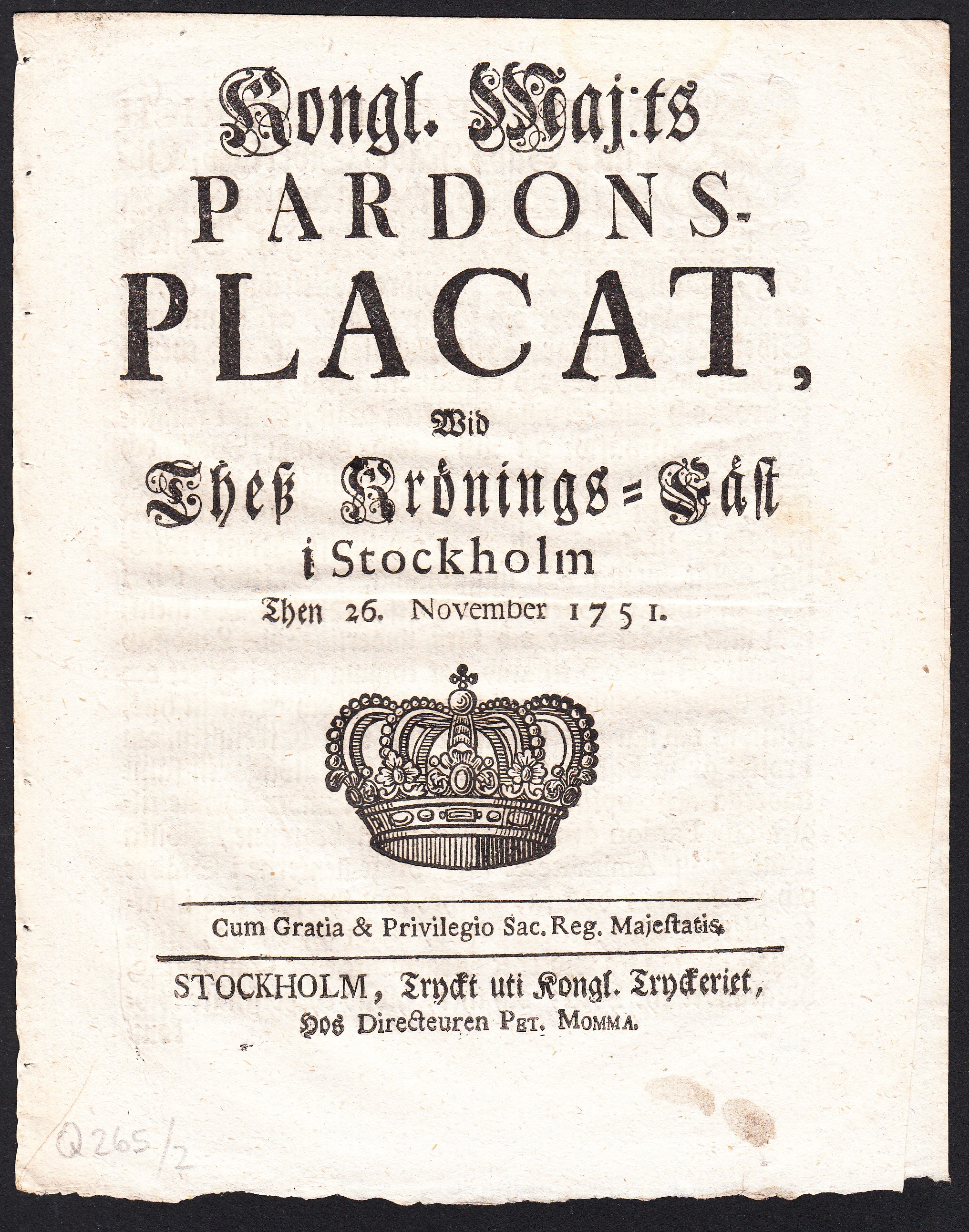 Kongl. maj:ts Pardons-Placat, Wid Thesz Krönings-Fäst i Stockholm Then 26. November 1751.
