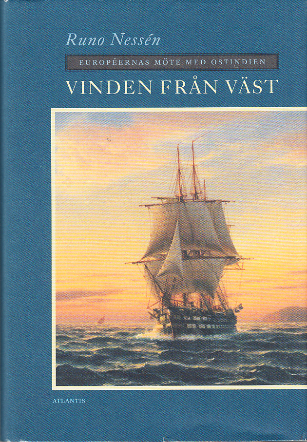 Vinden från väst. Européernas möte med Ostindien. [Utg. av] Atlantis.