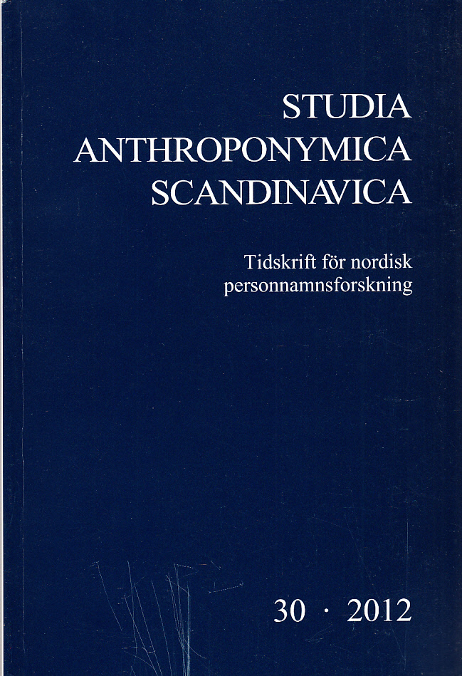 Studia anthroponymica Scandinavica. Tidskrift för nordisk personnamnsforskning. Årgång 30, 2012. Under medverkan av Eva Villarsen Meldgaard, Minna Saarelma & Ola Stemshaug. With English summaries.