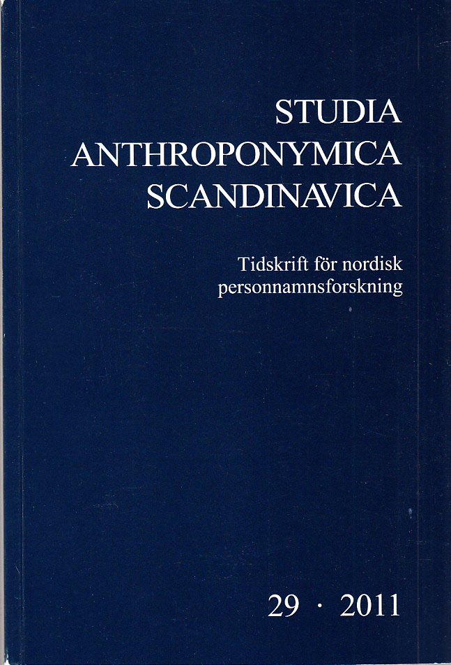 Studia anthroponymica Scandinavica. Tidskrift för nordisk personnamnsforskning. Årgång 29, 2011. Under medverkan av Eva Villarsen Meldgaard, Minna Saarelma & Ola Stemshaug. With English summaries.