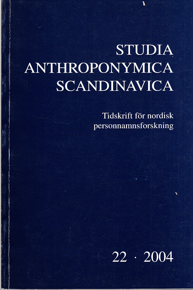 Studia anthroponymica Scandinavica. Tidskrift för nordisk personnamnsforskning. Årgång 22, 2004. Under medverkan av Eva Villarsen Meldgaard, Ola Stemshaug, Ritva Valtavuo-Pfeifer. With English summaries.