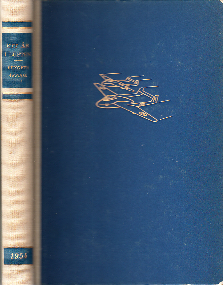 Ett år i luften. Flygets årsbok 1954. [Utg. av] Allhems förlag.
