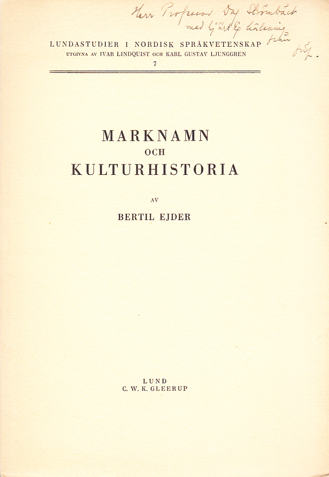 Marknamn och kulturhistoria. Studier i skånskt marknamnsskick. With an English summary.