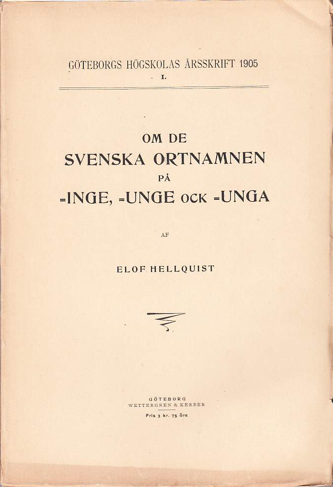 Om de svenska ortnamnen på -inge, -unge ock -unga.
