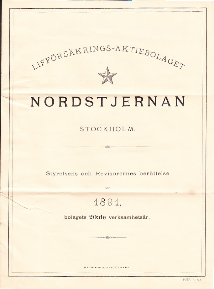 Lifförsäkrings-Aktiebolaget Nordstjernan, Stockholm. Styrelsens och Revisornernes berättelse för 1891, bolagets 20:de verksamhetsår.