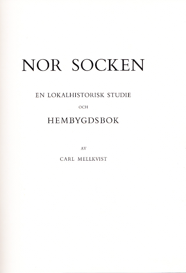 Nor socken. En lokalhistorisk studie och hembygdsbok. [Utg. av] Nors hembygdsförening.
