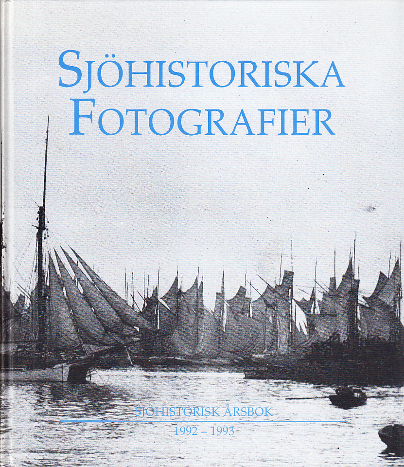 Sjöhistoriska fotografier. [Utg. av] Föreningen Sveriges sjöfartsmuseum.