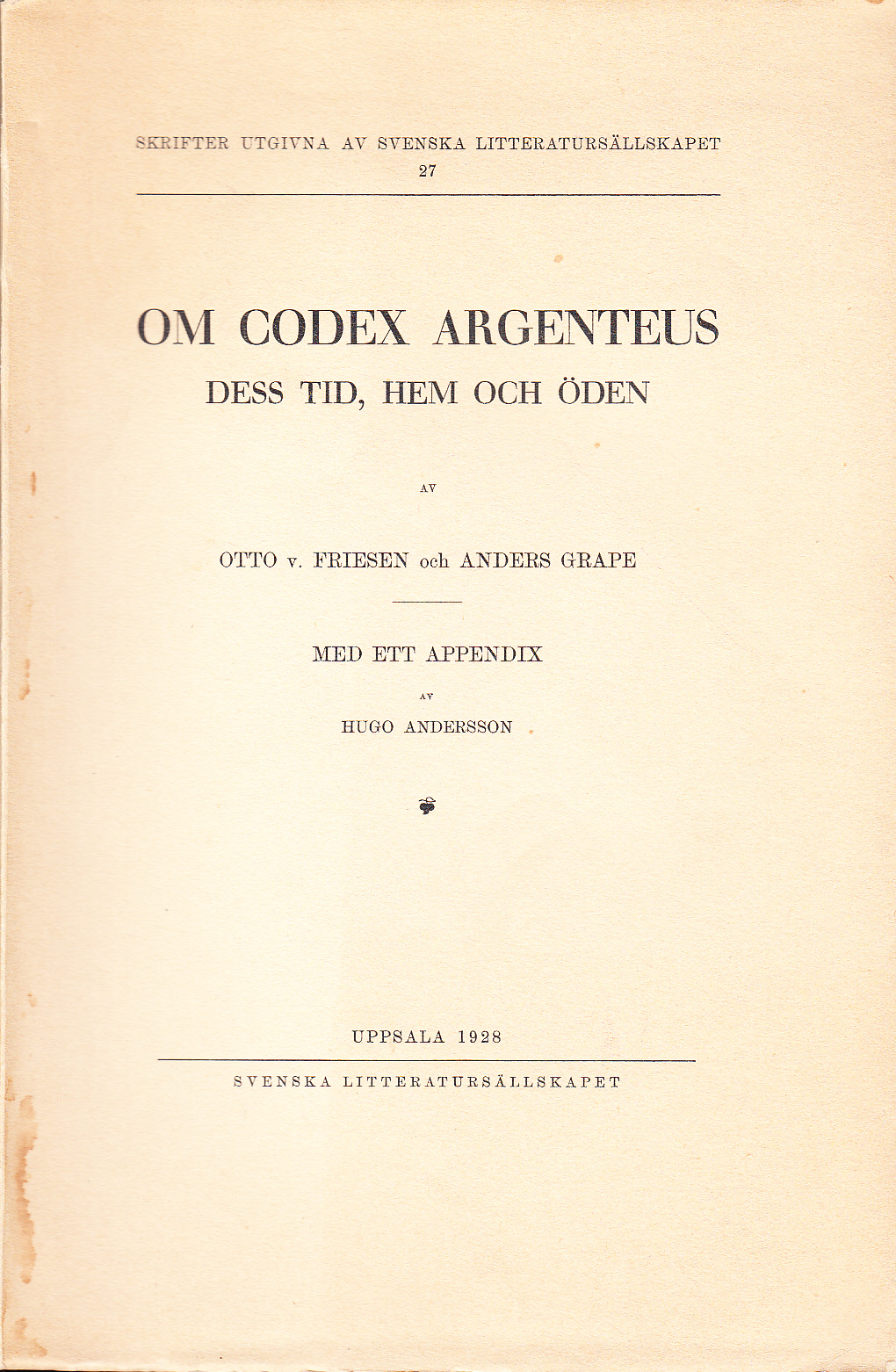 Om Codex argenteus. Dess tid, hem och öden. Med ett appendix av Hugo Andersson.
