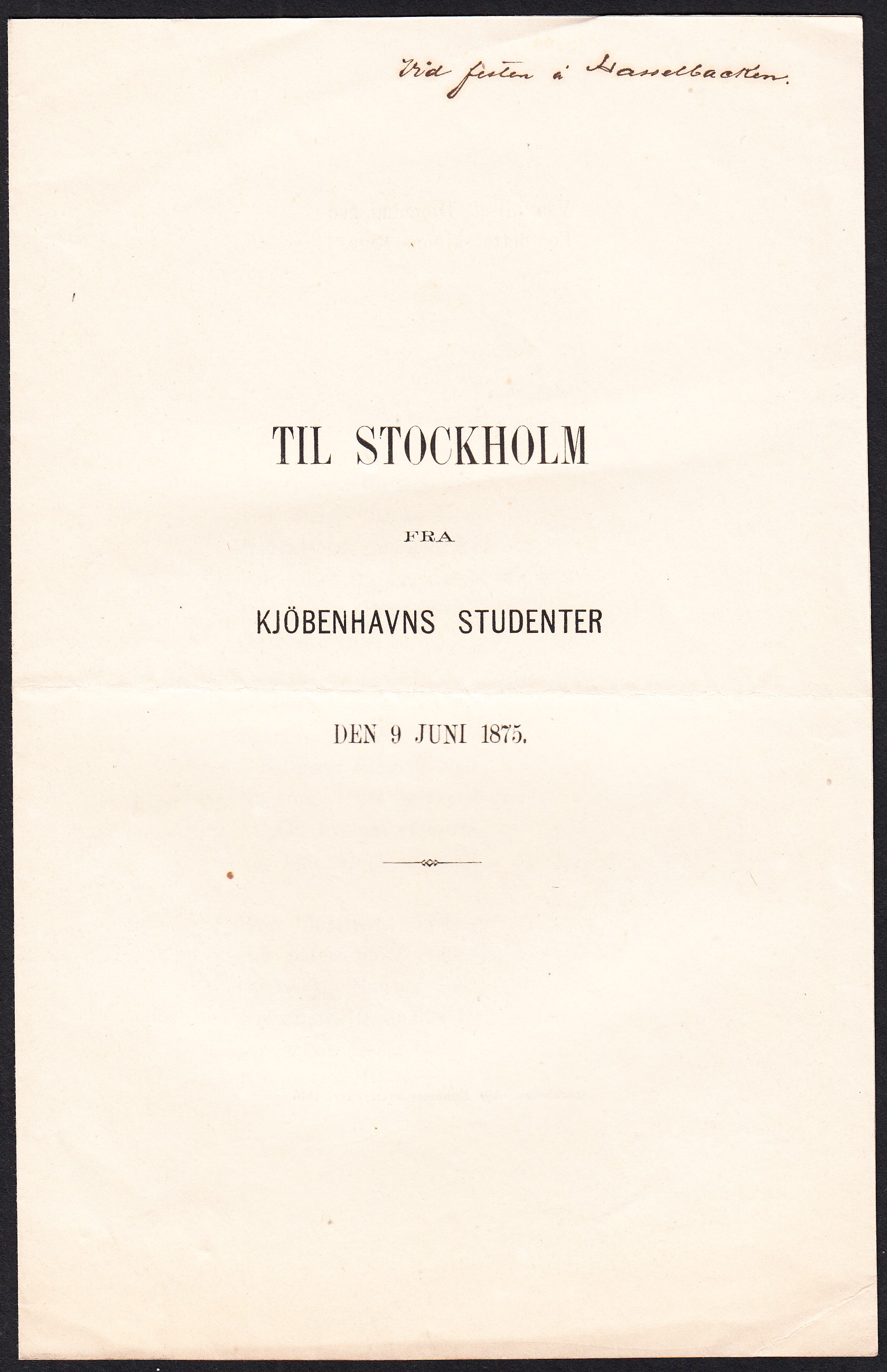 Til Stockholm fra Kjöbenhavns studenter den 9 juni 1875.