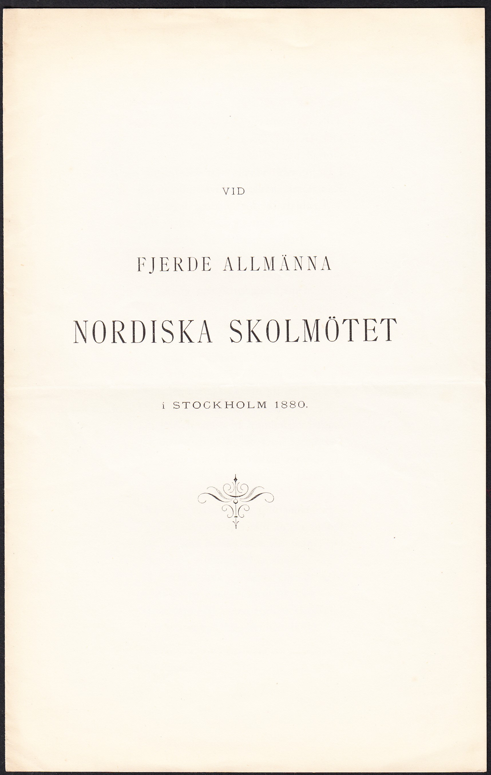 Vid fjerde allmänna nordiska skolmötet i Stockholm 1880.