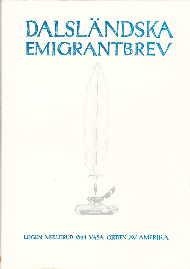 Dalsländska emigrantbrev. Logen Mellerud 644 Vasa orden av Amerika.