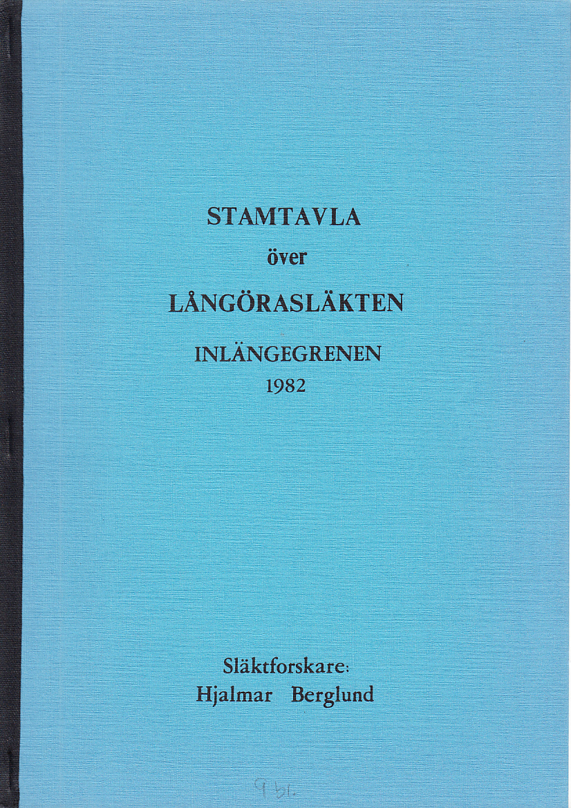 Stamtavla över Långörasläkten, Inlängegrenen 1982 [= omslagstitel].