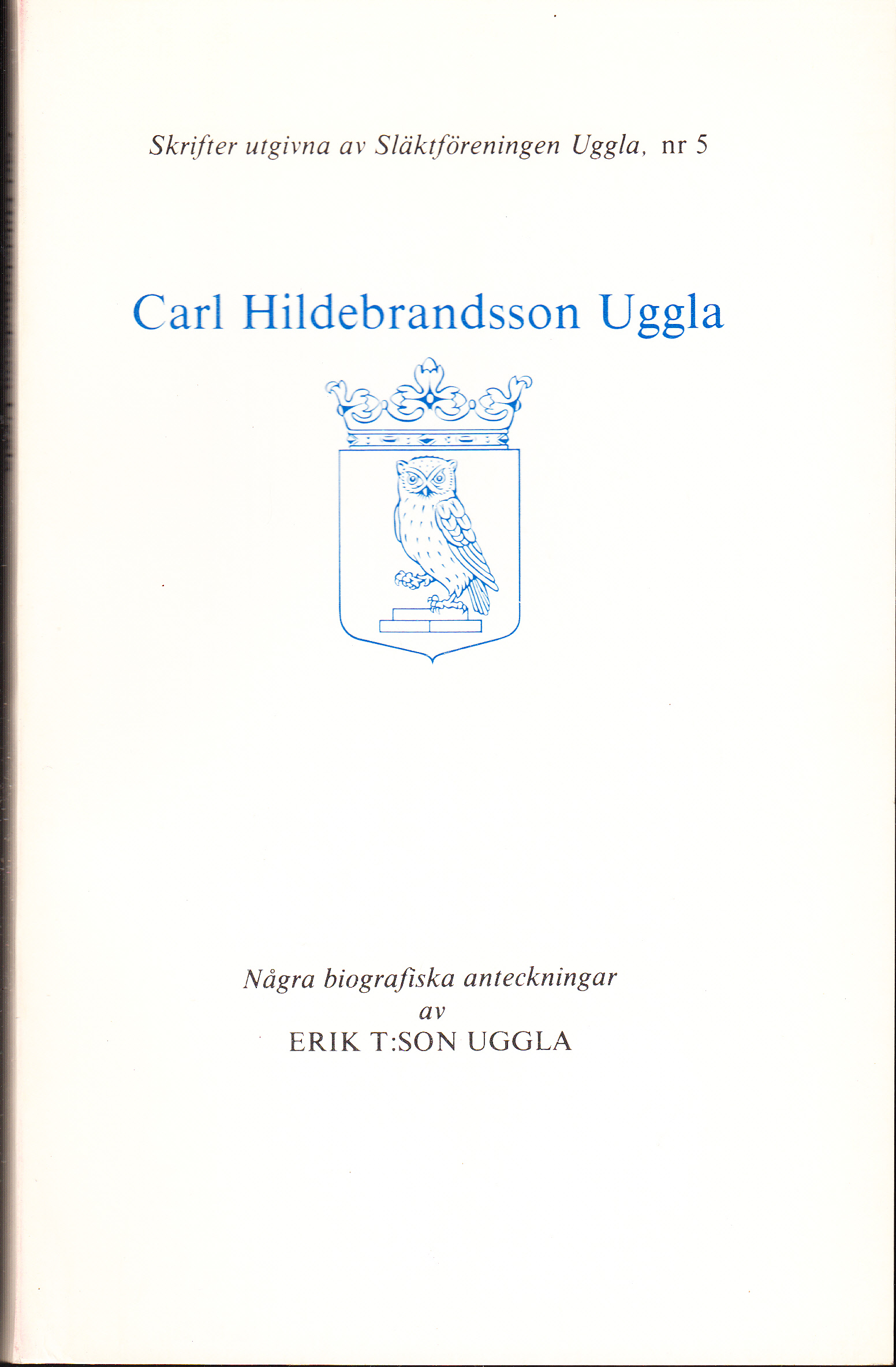 Carl Hildebrandsson Uggla. Några biografiska anteckningar.