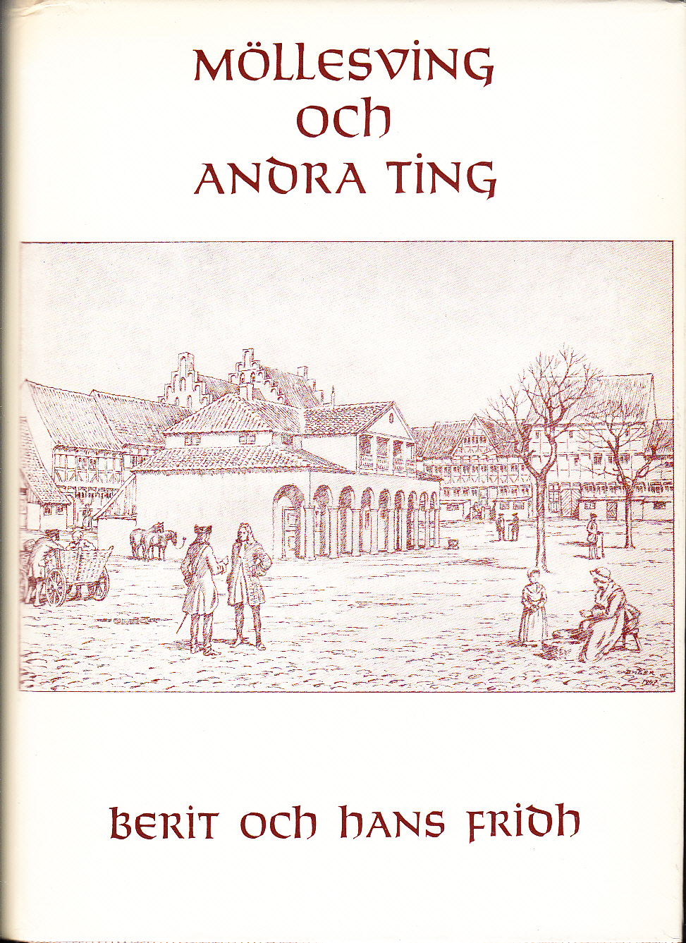 Möllesving och andra ting i Skåne 1650-1750.