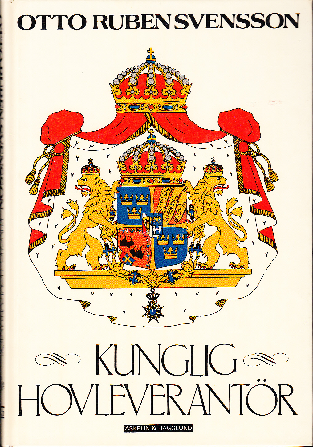 Kunglig hovleverantör. [Utg. av] Askelin & Hägglund.