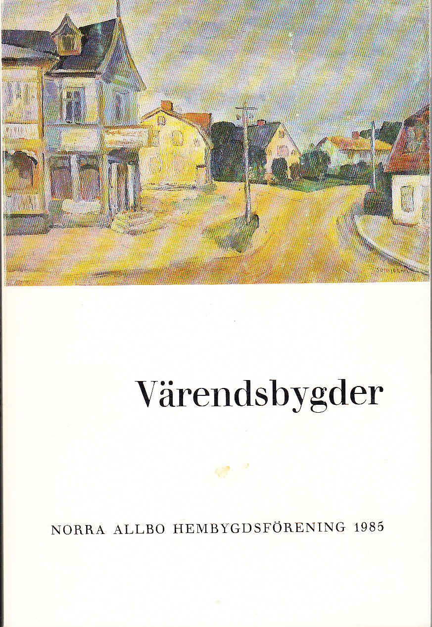 Värendsbygder 1985. [Utg. av] Norra Allbo hembygdsförening.