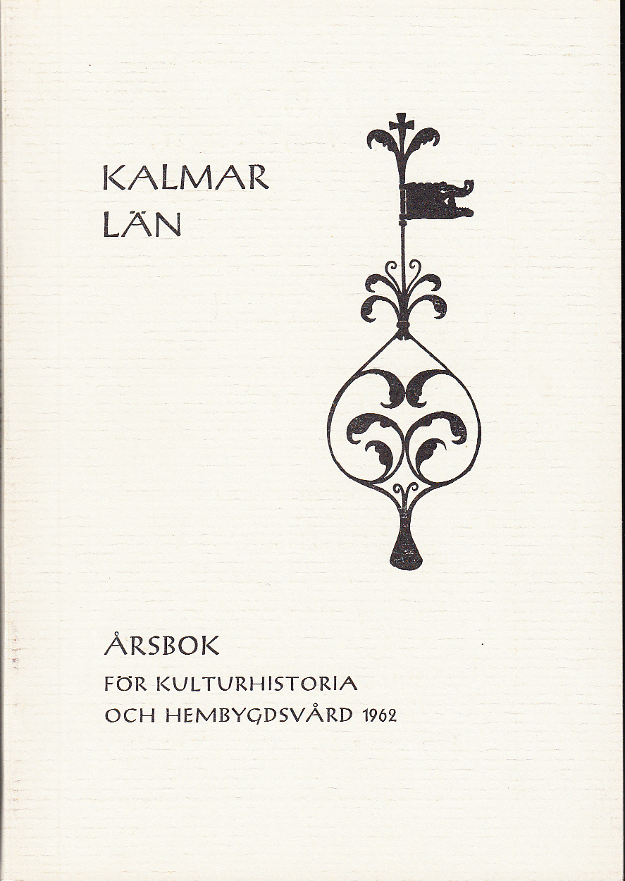 Kalmar läns fornminnesförening. Meddelanden L [50]. [Utg. av] Kalmar läns fornminnesförening.