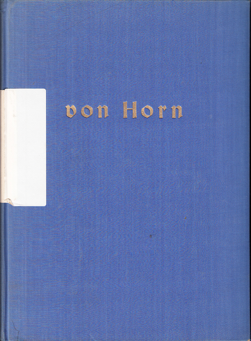 Die ältere genealogie des aus dem erzstift Bremen stammenden schwedischen geschlechts von Horn.