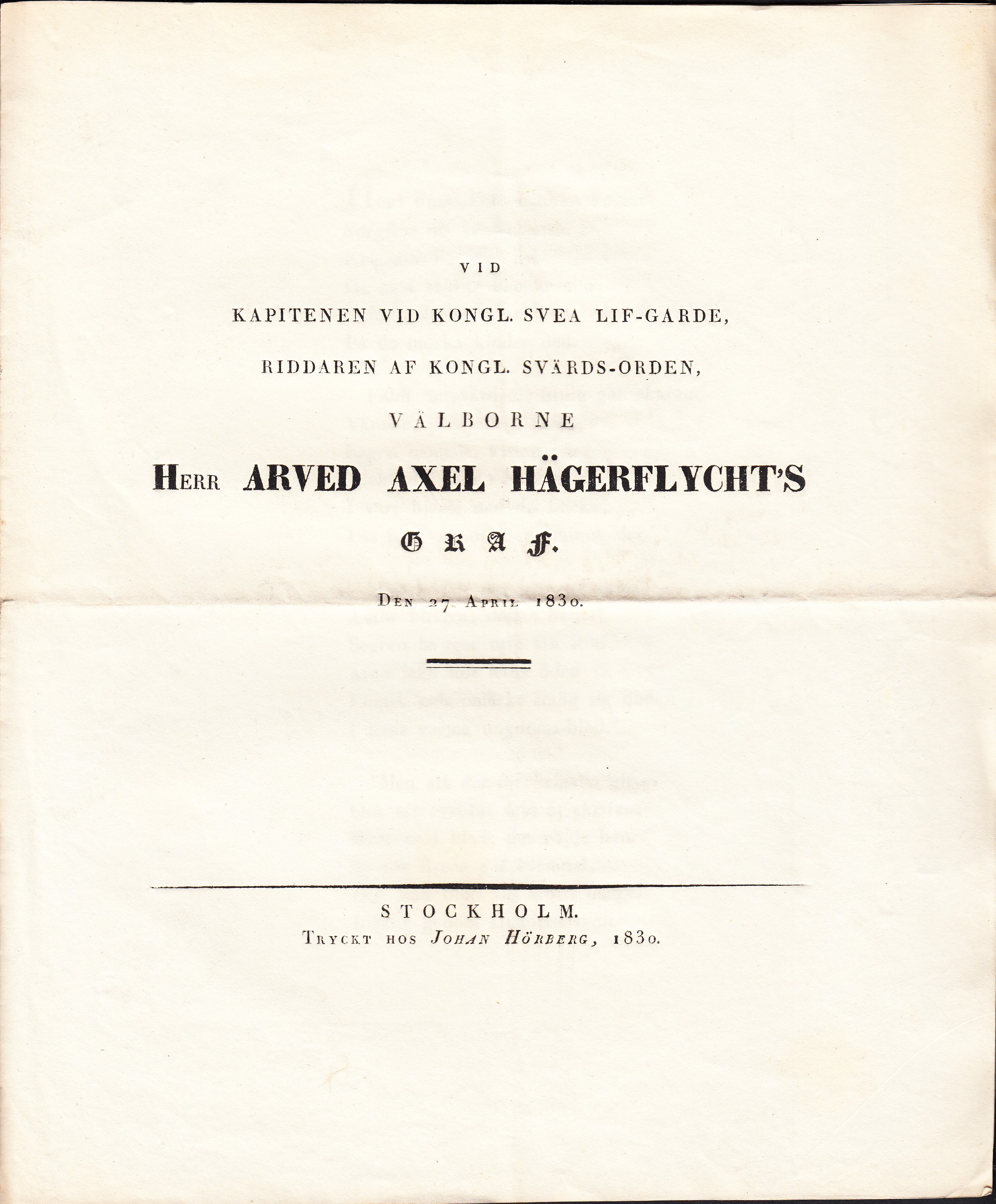 Vid kapitenen vid kongl. Svea lif-garde ... Arved Axel Hägerflycht’s graf. Den 27 april 1830.