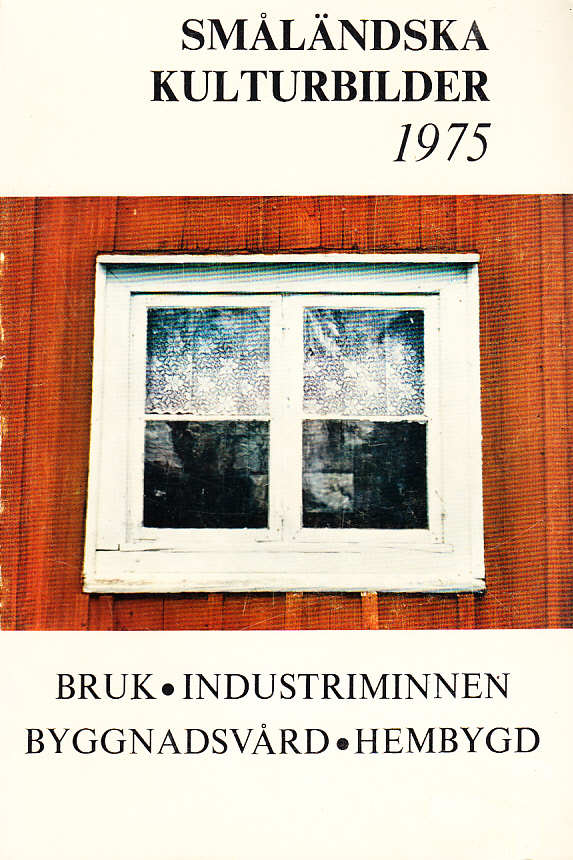 Småländska kulturbilder 1975. [Utg. av] Jönköpings läns museum, Jönköping.
