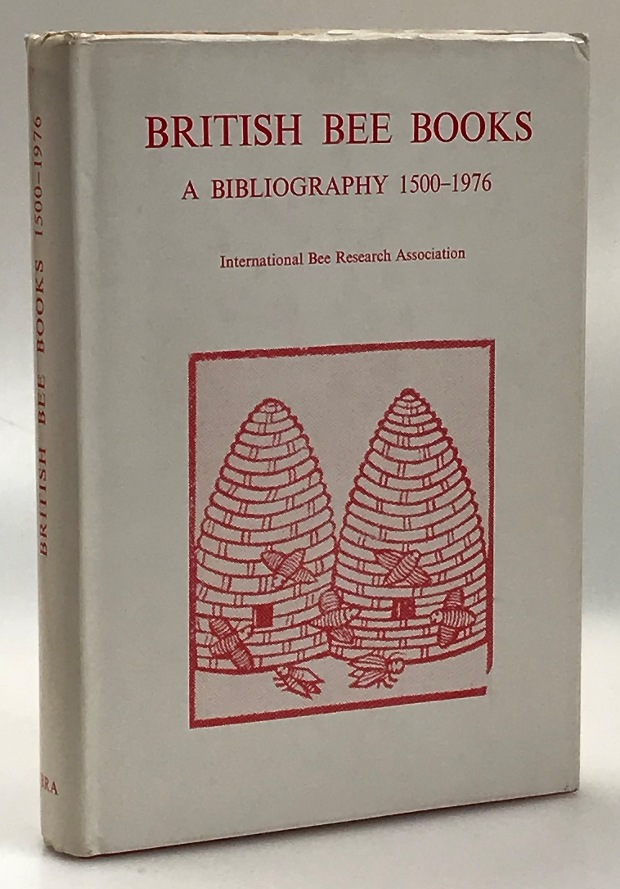 British bee books. A bibliography 1500-1976 by International bee research association. Principal collaborators: Joan P. Harding, David A. Smith, Eva Crane, Rosamund M. Duruz.