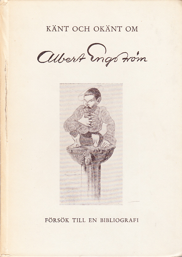 Känt och okänt om Albert Engström. Försök till en bibliografi av P. Thulin. Förord av Sven Barthel.