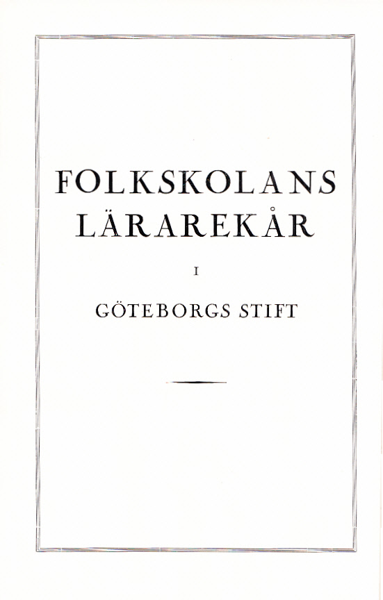 Folkskolans lärarekår i Göteborgs stift [Porträttalbum].