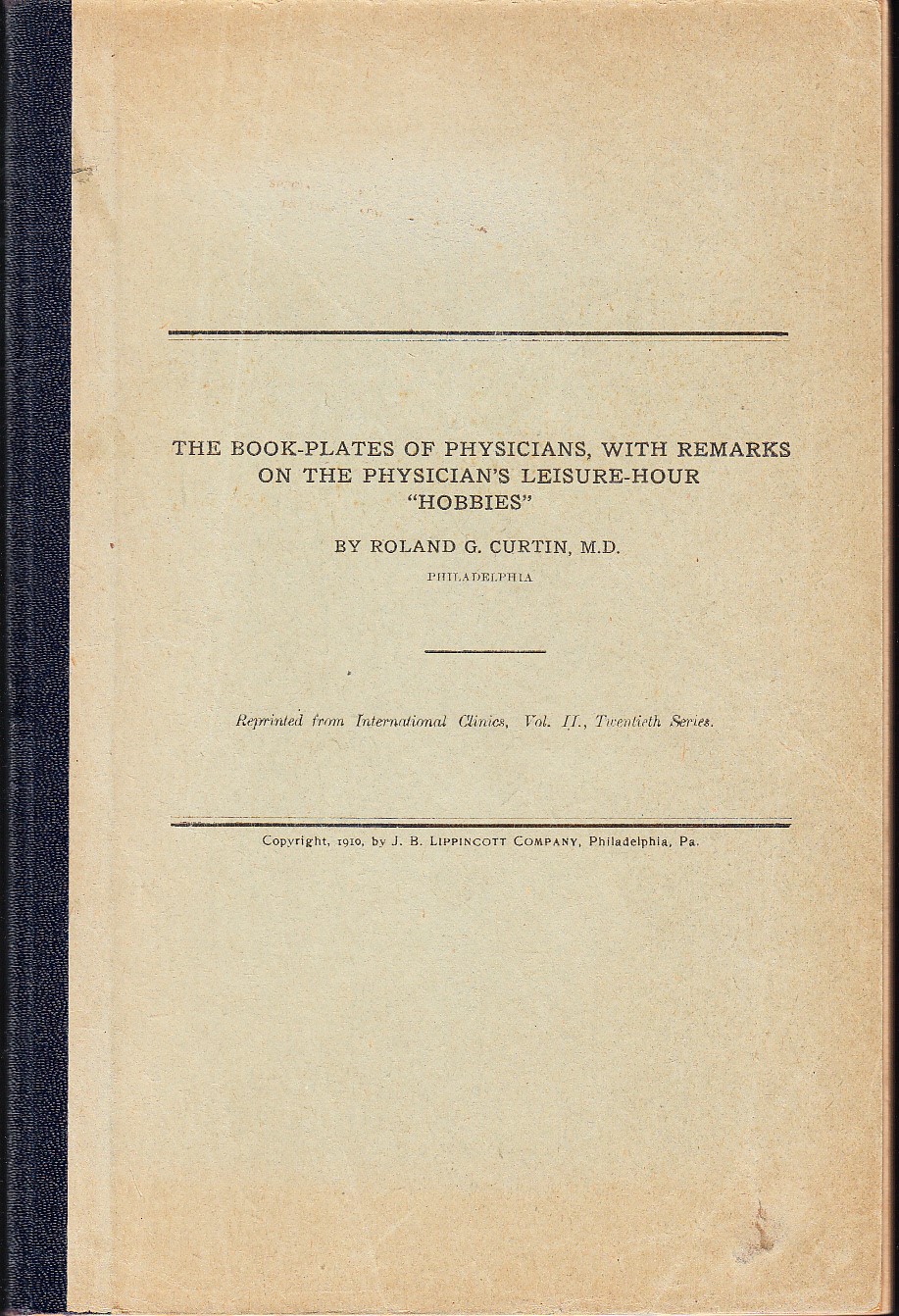 The book-plate of physicians, with remarks on the physician’s leisure-hour ‘hobbies’ [= rubrik].
