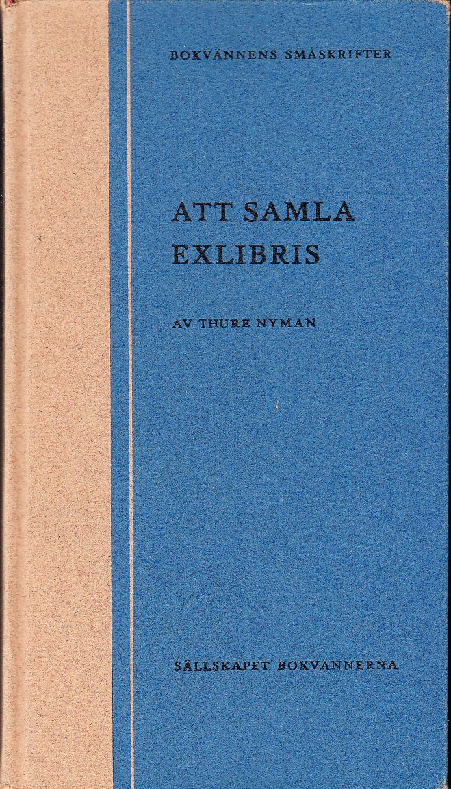 Att samla exlibris. [Utg. av] Sällskapet Bokvännerna.