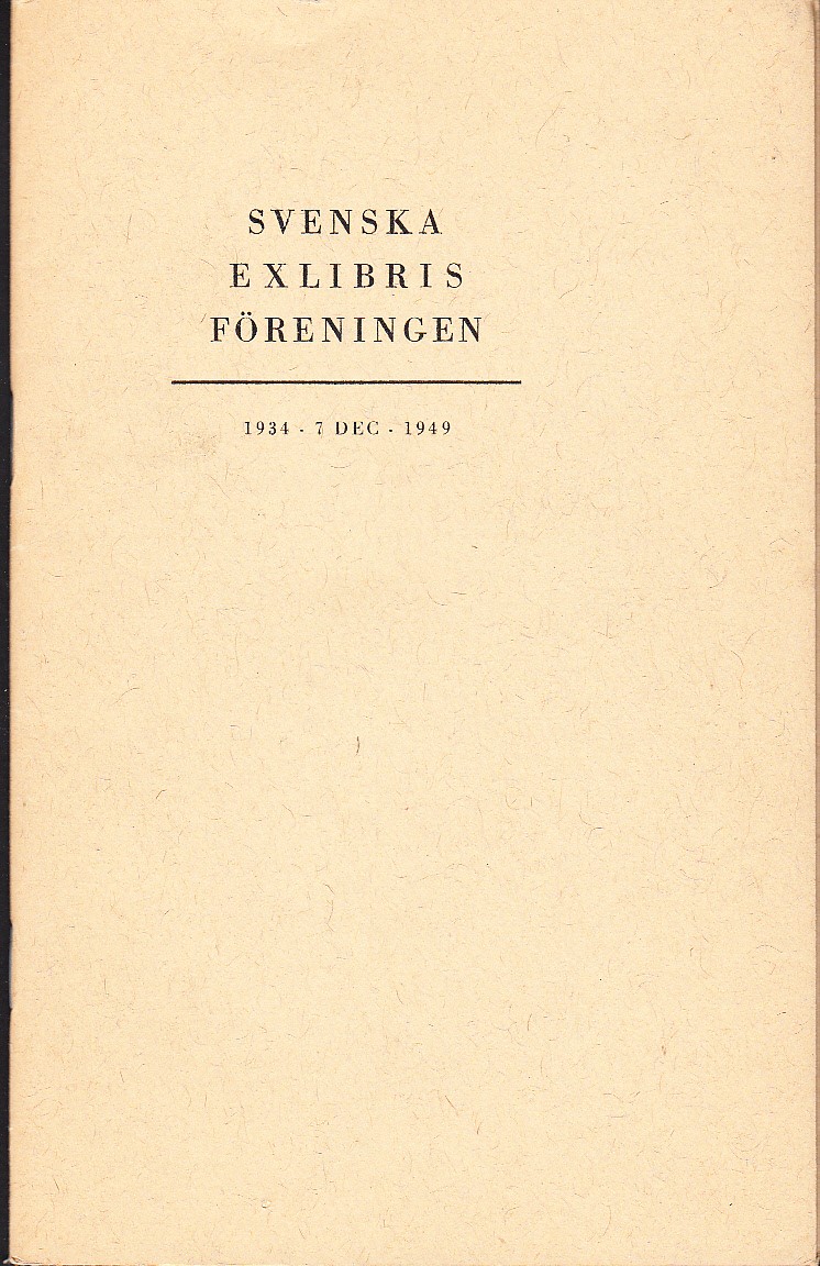 Svenska Exlibris Föreningen 1934 - 7 dec - 1949.