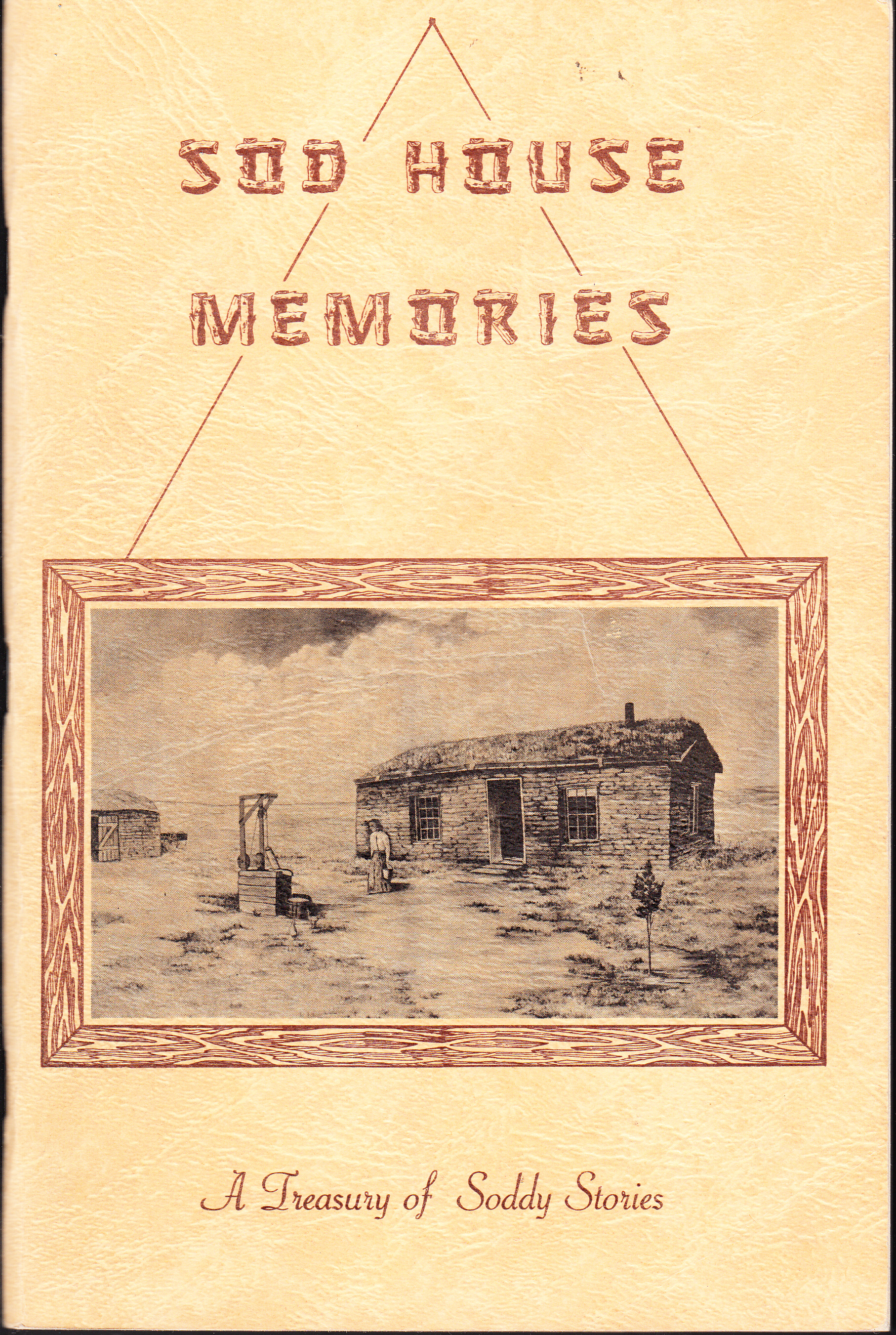 Sod House Memories. [A Treasury of Soddy Stories]. Volume I. This material edited with foreword for the Sod House Society of Nebraska by Frances Jacobs Alberts.