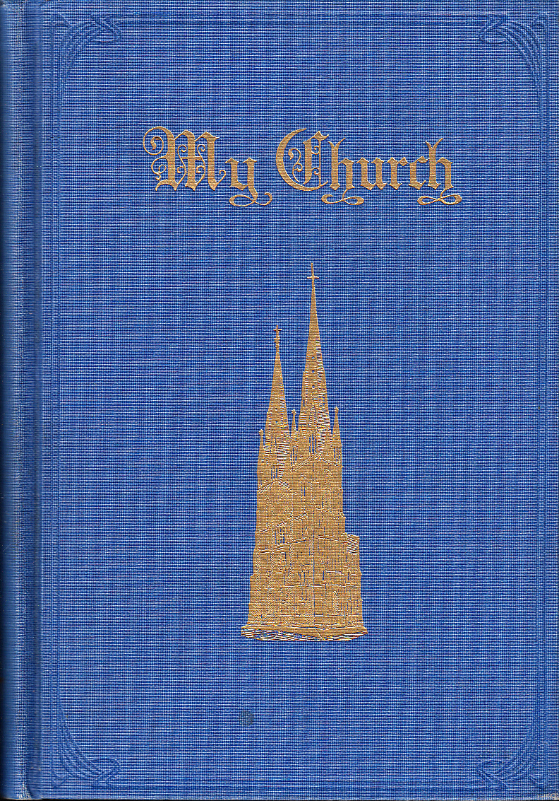 My Church. An illustrated Lutheran manual. Volume XVII.