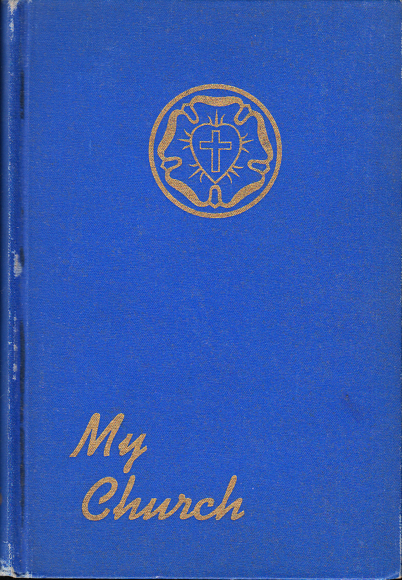 My Church. A Yearbook of the Lutheran Augustana Synod of North America. Volume XXVI.