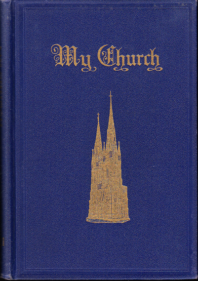 My Church. An illustrated Lutheran manual. Volume XXI.