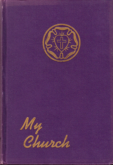 My Church. A Yearbook of the Lutheran Augustana Synod of North America. Volume XXVII.