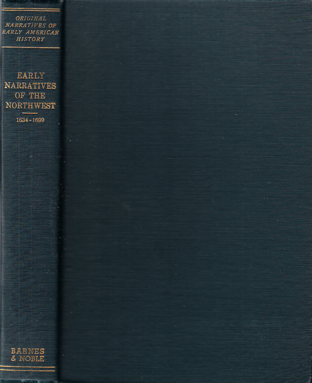 Early Narratives of the Northwest 1634-1699. With a facsimile and two maps.