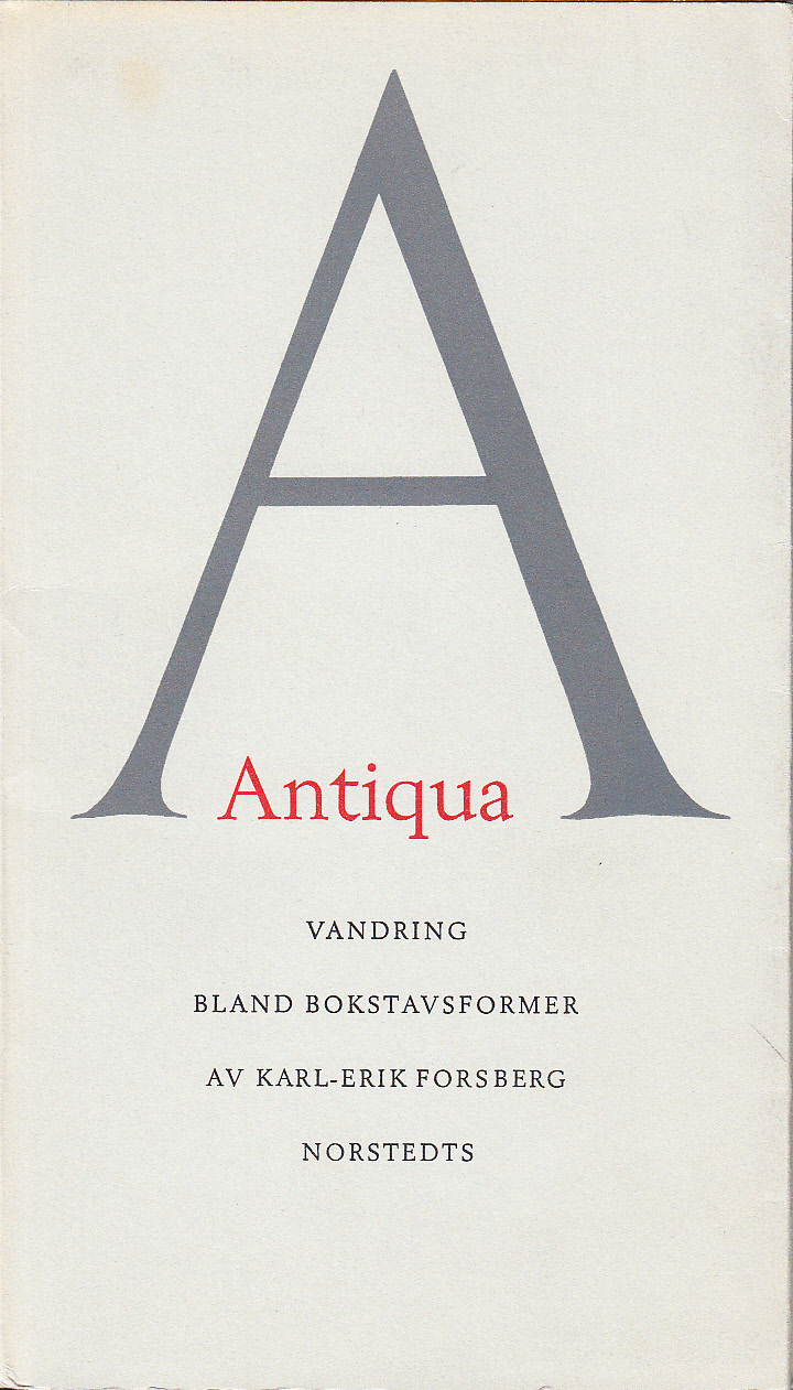 Antiqua. Vandring bland bokstavsformer av Karl-Erik Forsberg. [Utg. av] Norstedts.