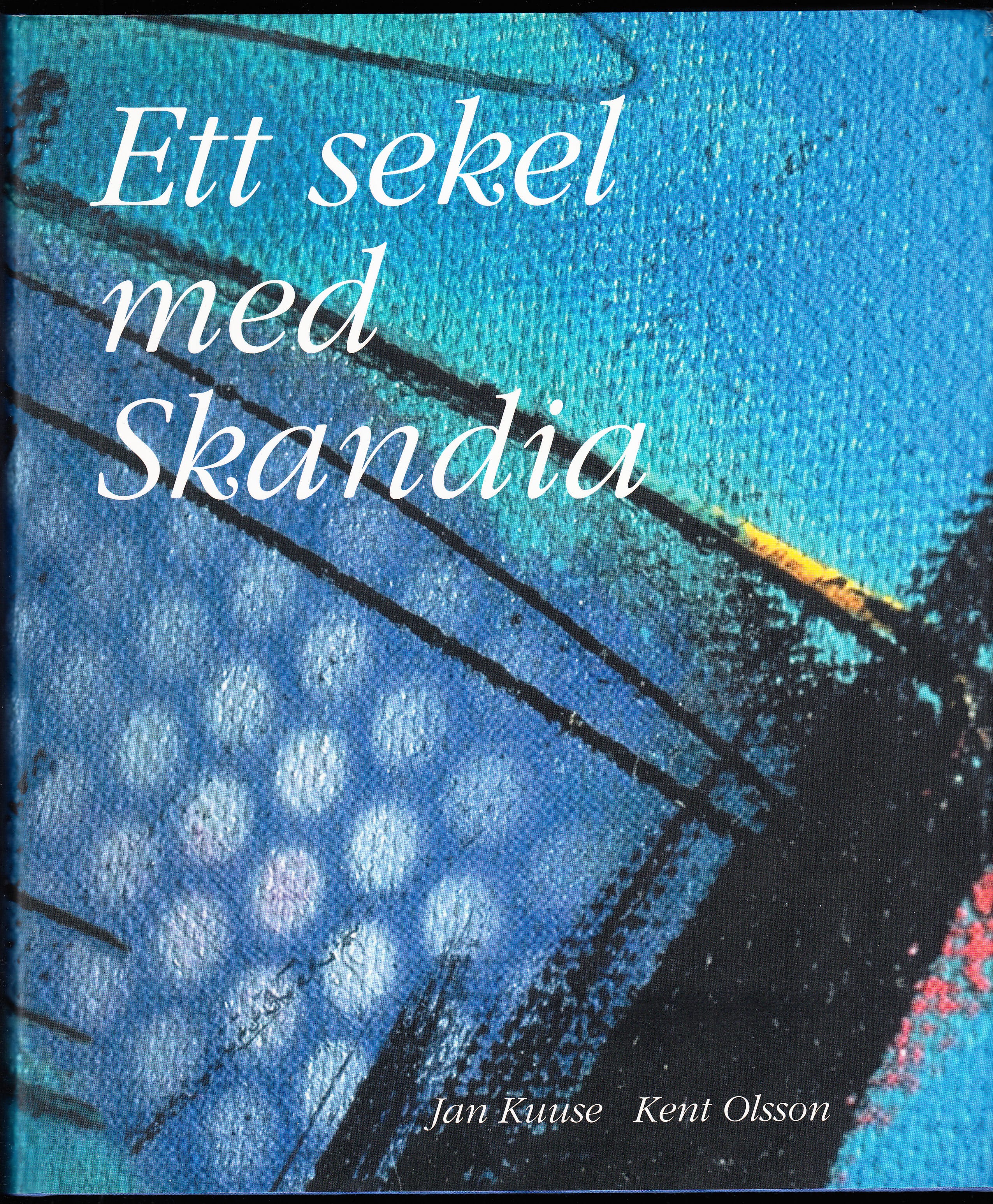 Ett sekel med Skandia.