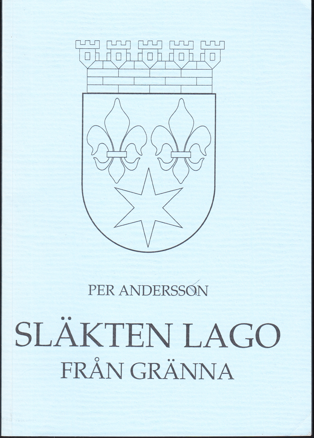 Släkten Lago från Gränna. [Utg. av] Draking.