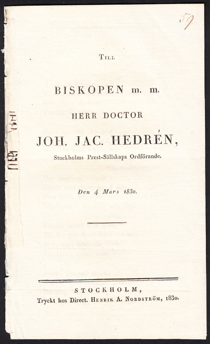 Till biskopen m.m. herr doctor Joh. Jac. Hedrén, Stockholms Prest-Sällskaps Ordförande. Den 4 mars 1830.